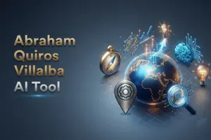 Abraham Quiros Villalba AI Tool Explained 2026