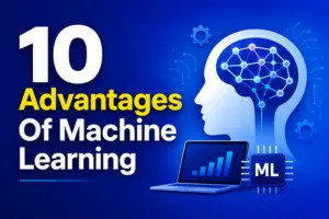 Advantages of Machine Learning