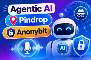 Agentic AI Pindrop Anonybit: Identity Verification Guide