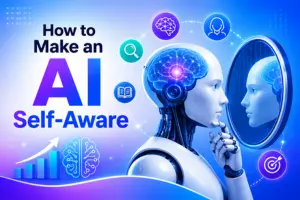 How to Make an AI Self-Aware