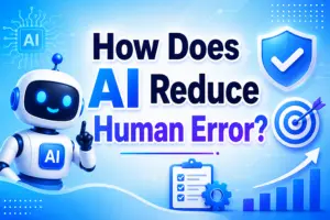 How Does AI Reduce Human Error